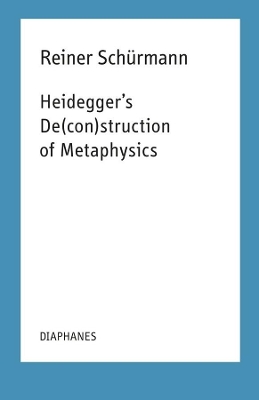 Heidegger`s De(con)struction of Metaphysics book