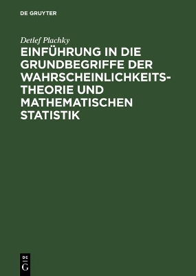 Einführung in Die Grundbegriffe Der Wahrscheinlichkeitstheorie Und Mathematischen Statistik book