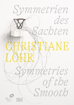 Christiane Löhr: Symmetries of the Smooth (Bilingual edition) book