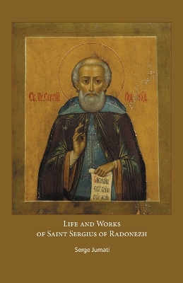 Life and Works of Saint Sergius of Radonezh book