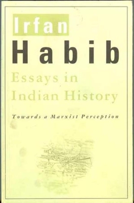 Essays in Indian History – Towards a Marxist Perception book