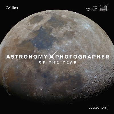 Astronomy Photographer of the Year: Collection 3 book