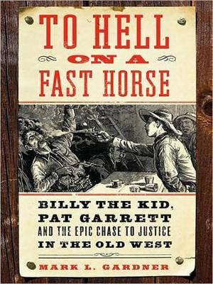 To Hell on a Fast Horse Large Print by Mark Lee Gardner