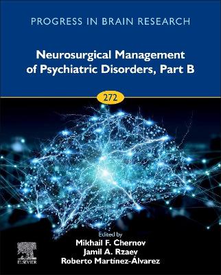 Neurosurgical Management of Psychiatric Disorders, Part B: Volume 272 book