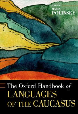 The Oxford Handbook of Languages of the Caucasus book