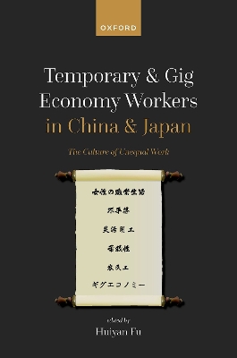 Temporary and Gig Economy Workers in China and Japan: The Culture of Unequal Work book