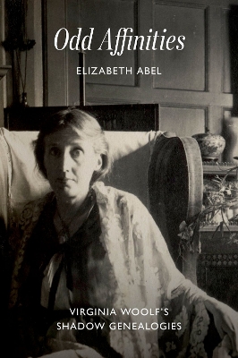 Odd Affinities: Virginia Woolf’s Shadow Genealogies book