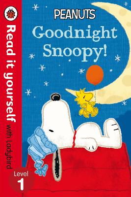 Peanuts: Goodnight Snoopy - Read It Yourself with Ladybird Level 1 book