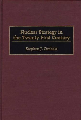 Nuclear Strategy in the Twenty-First Century book