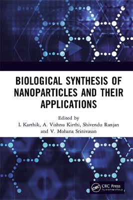 Biological Synthesis of Nanoparticles and Their Applications book