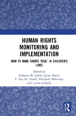 Human Rights Monitoring and Implementation: How To Make Rights ‘Real’ in Children’s Lives book