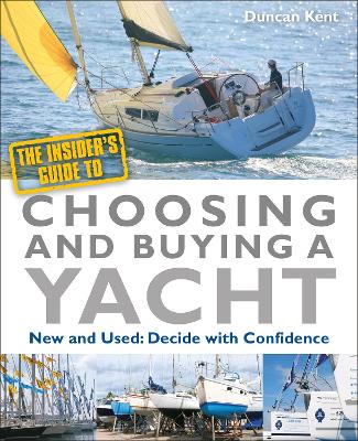 Insider's Guide to Choosing and Buying a Yacht book