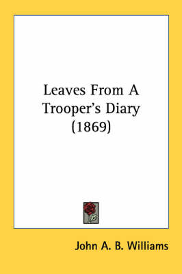 Leaves From A Trooper's Diary (1869) book