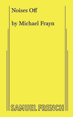 Noises Off by Michael Frayn