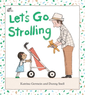 Let's Go Strolling by Katrina Germein