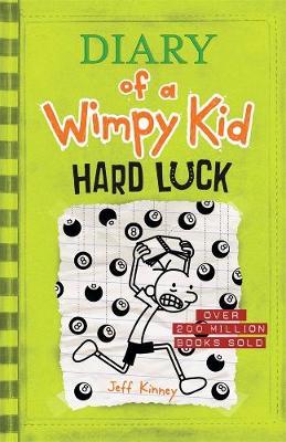 Hard Luck: Diary of a Wimpy Kid (BK8) by Jeff Kinney