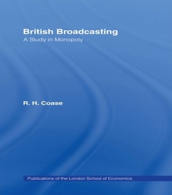 British Broadcasting: A Study in Monopoly book