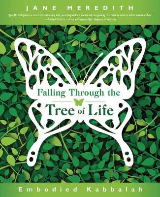 Falling Through the Tree of Life: Embodied Kabbalah book