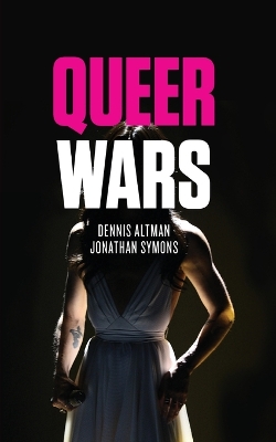 Queer Wars by Dennis Altman