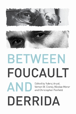 Between Foucault and Derrida book