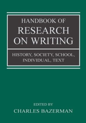 Handbook of Research on Writing by Charles Bazerman
