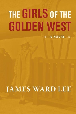 The Girls of the Golden West by James Ward Lee