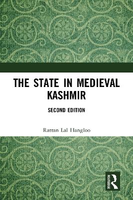 The State in Medieval Kashmir by Rattan Lal Hangloo