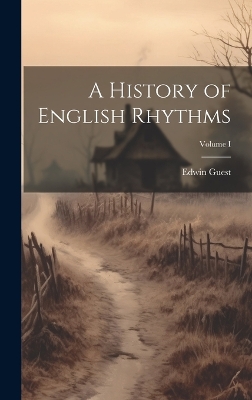 A History of English Rhythms; Volume I book