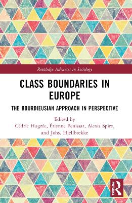 Class Boundaries in Europe: The Bourdieusian Approach in Perspective by Cédric Hugrée