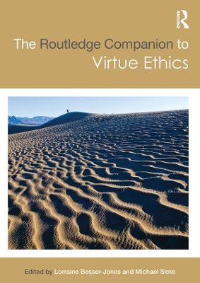 The The Routledge Companion to Virtue Ethics by Lorraine Besser-Jones