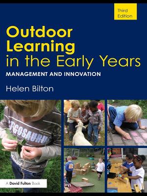 Outdoor Learning in the Early Years: Management and Innovation book