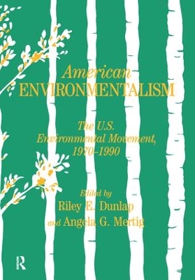 American Environmentalism by Riley E. Dunlap