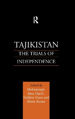 Tajikistan: The Trials of Independence book