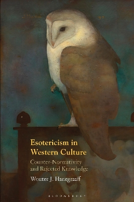 Esotericism in Western Culture: Counter-Normativity and Rejected Knowledge book