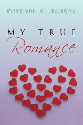 My True Romance: Love Poems book