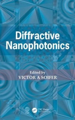 Diffractive Nanophotonics by Victor A Soifer