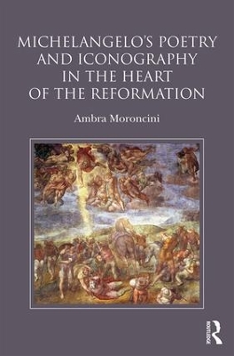 Michelangelo's Poetry and Iconography in the Heart of the Reformation book