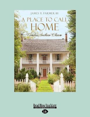 A Place to Call Home: Timeless Southern Charm book