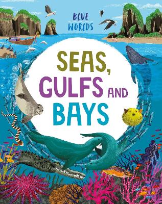 Blue Worlds: Seas, Gulfs and Bays book