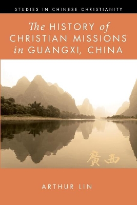 The History of Christian Missions in Guangxi, China book