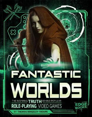 Fantastic Worlds by Thomas Kingsley Troupe