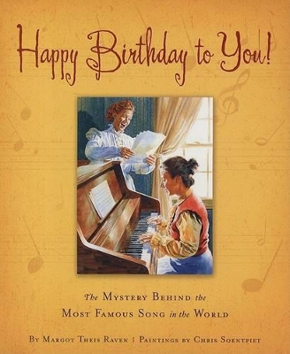 Happy Birthday to You!: The Mystery Behind the Most Famous Song in the World book