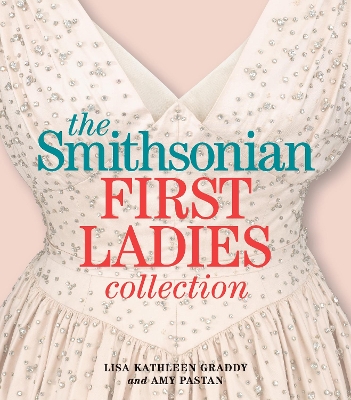 Smithsonian First Ladies Collection book