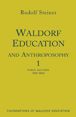 Waldorf Education and Anthroposophy 1: (Cw 304) book