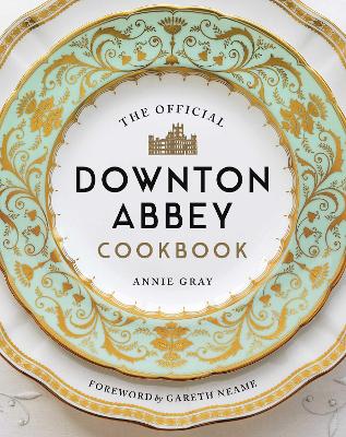The Official Downton Abbey Cookbook book