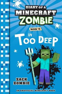 In Too Deep (Diary of a Minecraft Zombie, Book 18) book