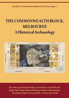 The Commonwealth Block, Melbourne: A Historical Archaeology book