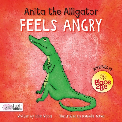 Anita the Alligator Feels Angry book