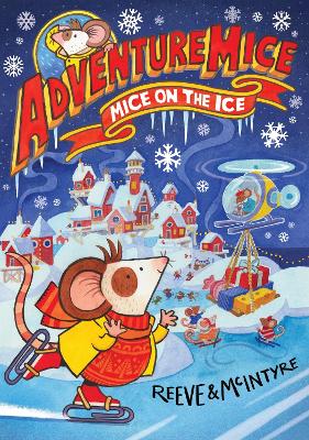 Adventuremice: Mice on the Ice book
