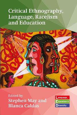 Critical Ethnography, Language, Race/ism and Education book